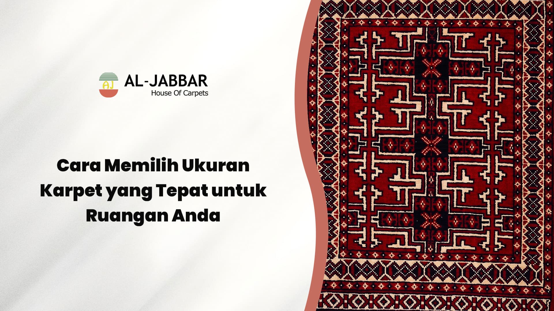 Panduan memilih ukuran karpet untuk ruang tamu dan kamar tidur dari Al-Jabbar Carpets Cara merawat karpet rumah