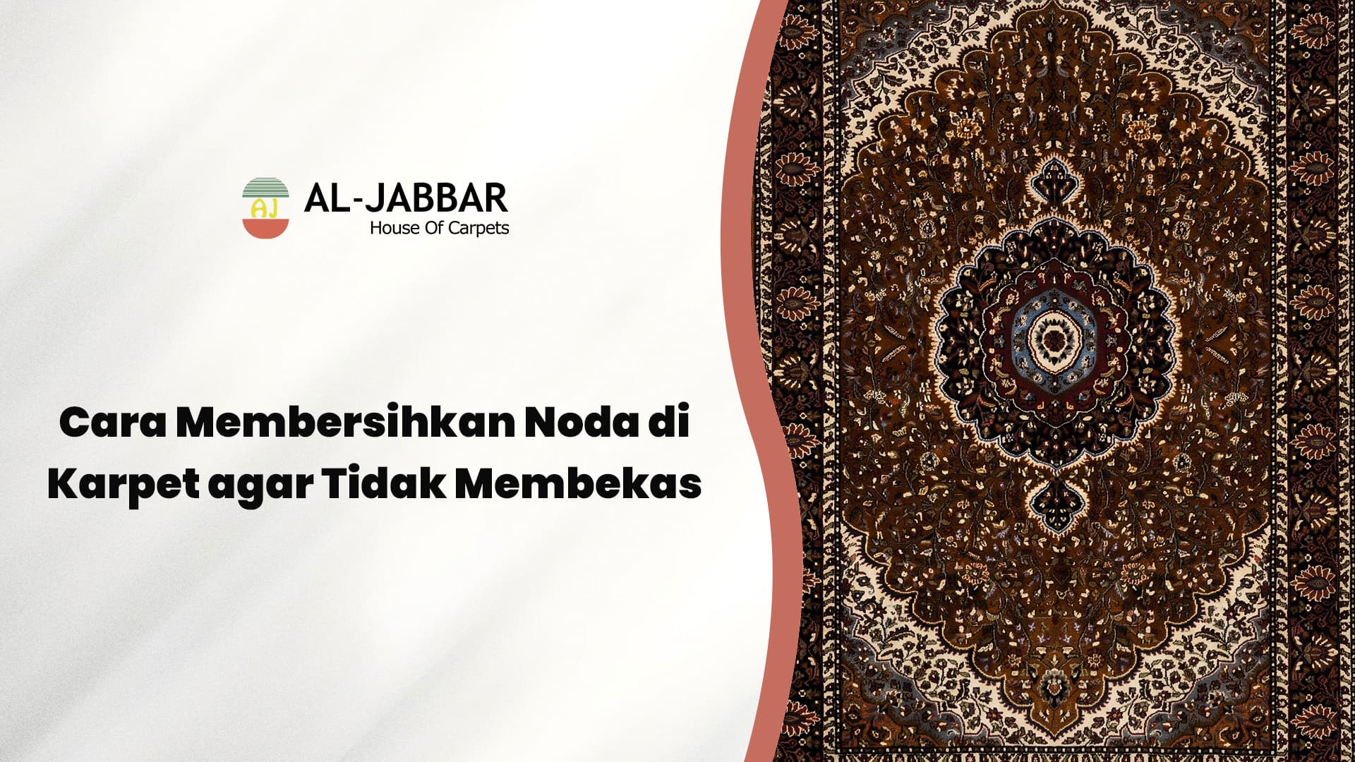 Cara membersihkan noda di karpet dengan pencucian tangan profesional dari Al-Jabbar Carpets