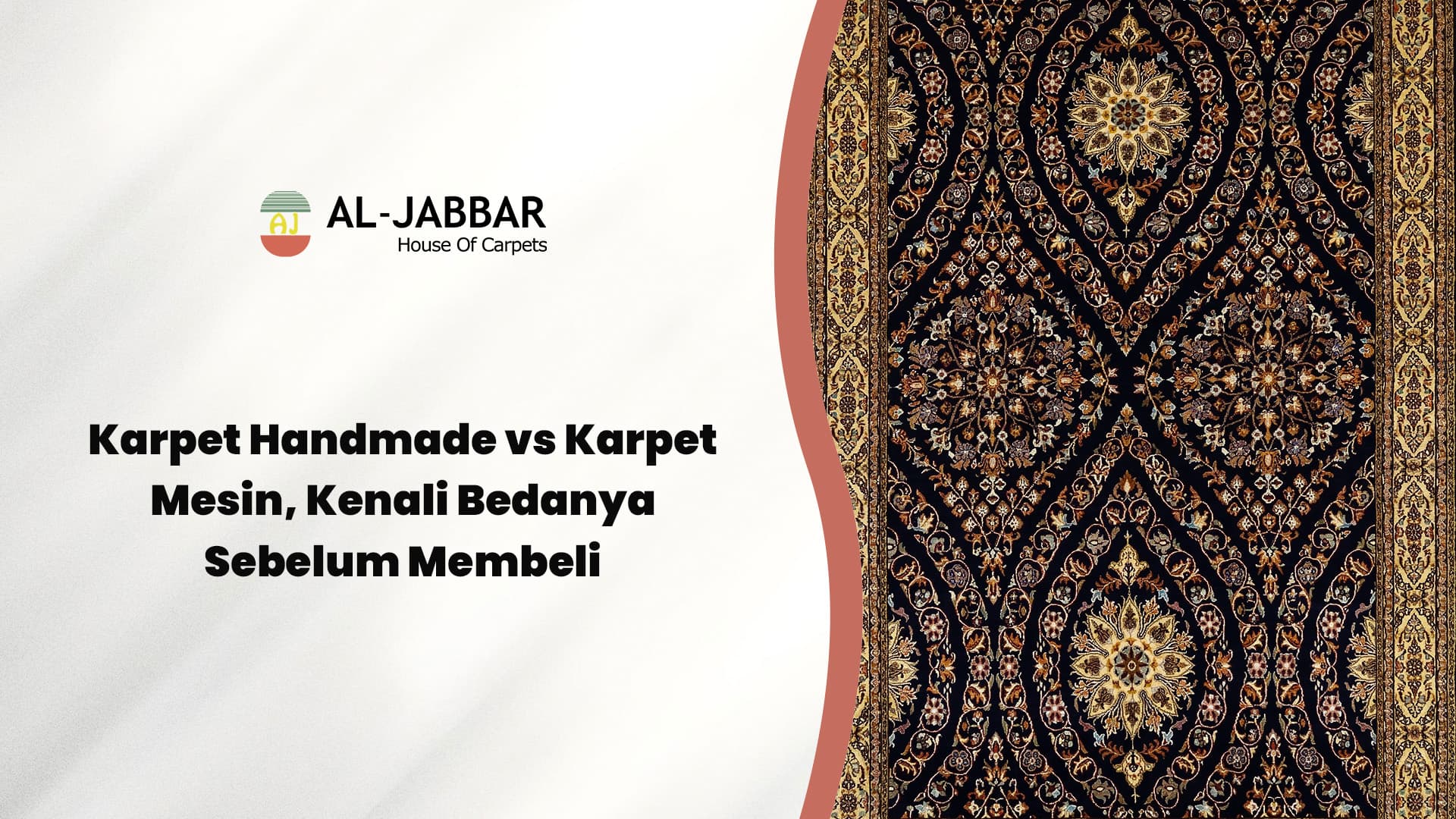 Perbandingan tekstur karpet handmade dan karpet mesin dari Al-Jabbar Carpets